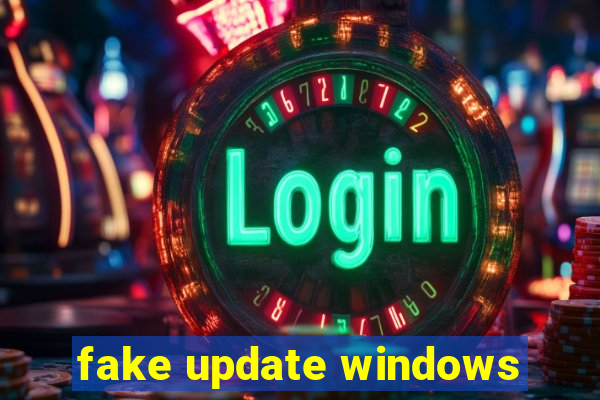 fake update windows